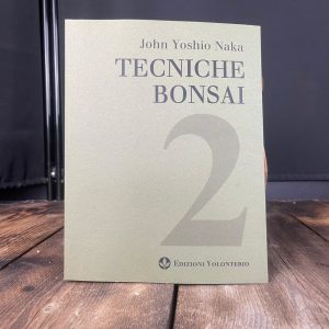 Tecniche Bonsai 2, A Cura Di John Yoshio Naka